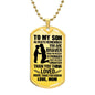 To My Son | You Braver, Stronger, Smarter | Dog Tag Necklace