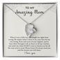 My Amazing Mom | Always Need You - Forever Love Necklace