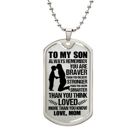 To My Son | You Braver, Stronger, Smarter | Dog Tag Necklace