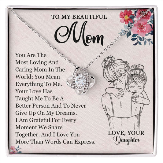 To My Beautiful Mom- You Mean Everything to Me| Love Knot Necklace